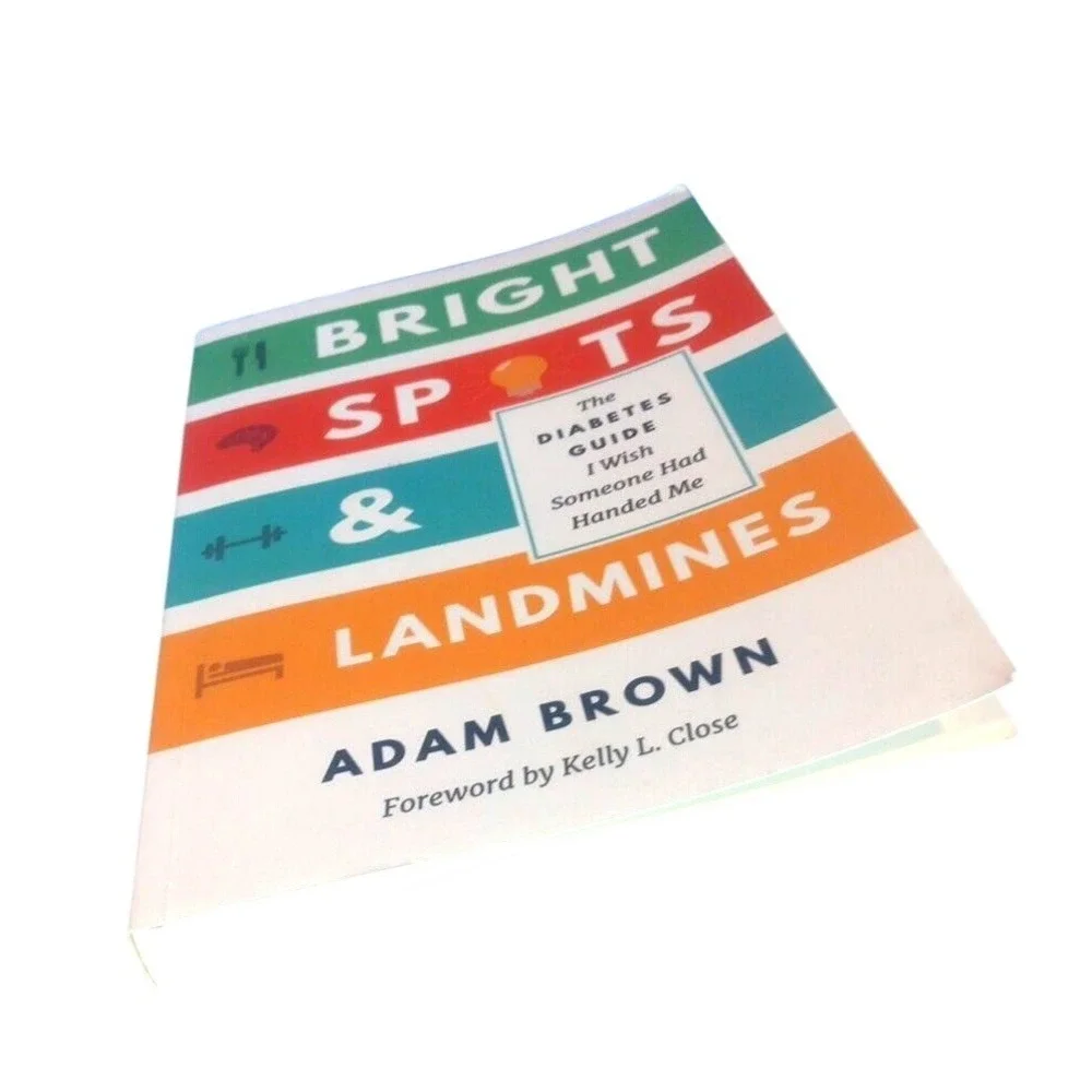 Bright Spots & Landmines Diabetes Guide I wish Someone‎ Handed Me by Adam Brown